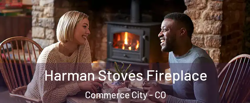  Harman Stoves Fireplace Commerce City - CO
